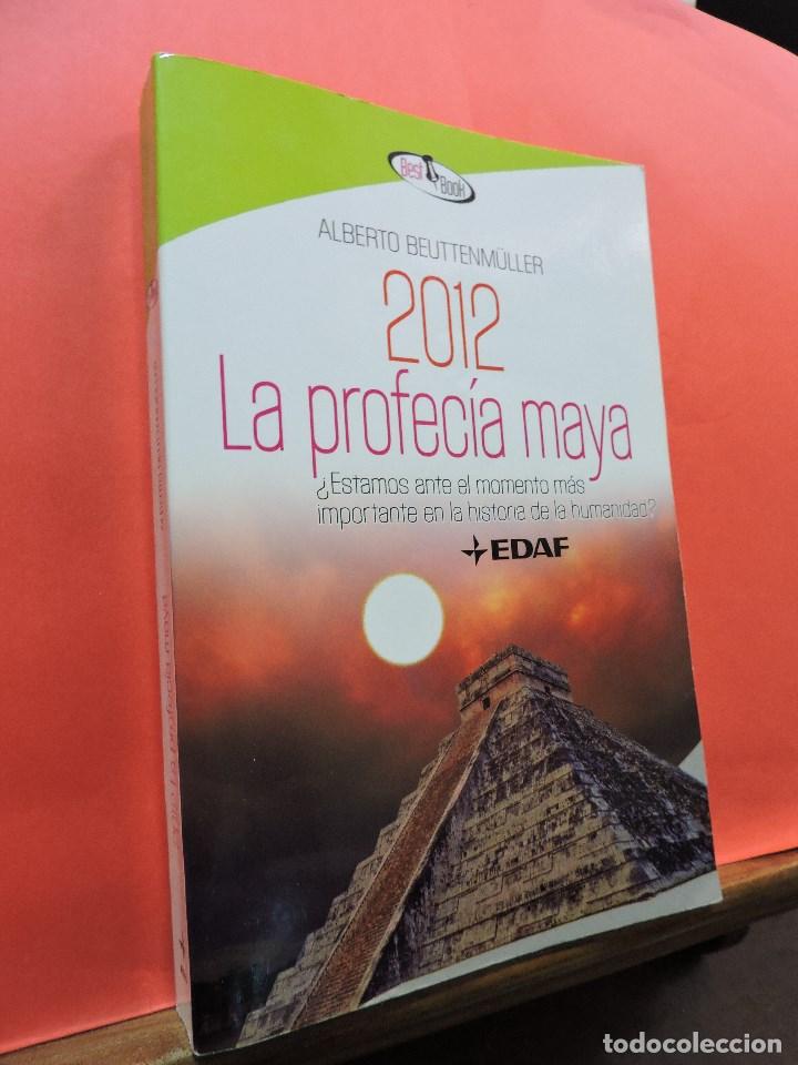 Libros: 2012. La profec&iacute;a maya. BEUTTENM&Uuml;LLER, Alberto. Ed. EDAF. Madrid 2009. - Foto 1