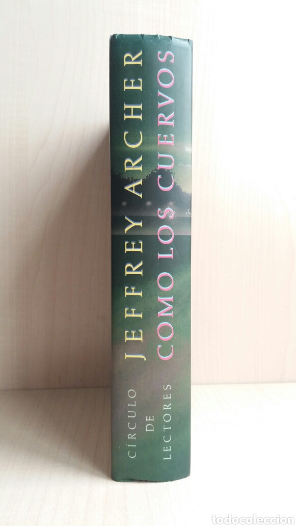 Libros: Como los cuervos. Jeffrey Archer. C&iacute;rculo de lectores, 1991. - Foto 2