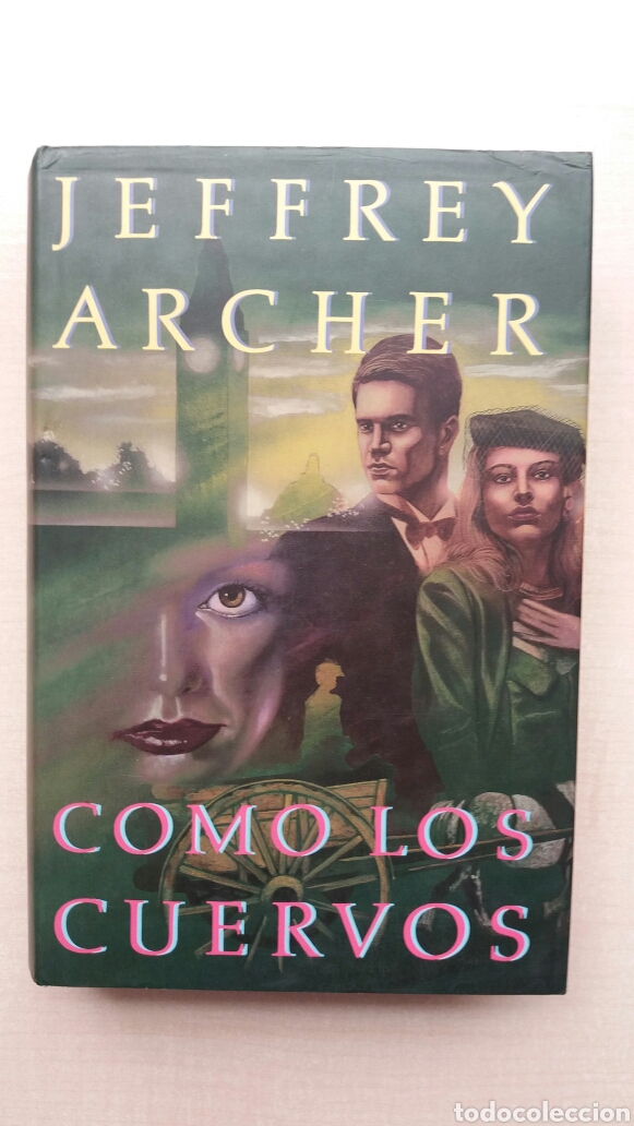 Libros: Como los cuervos. Jeffrey Archer. C&iacute;rculo de lectores, 1991. - Foto 1