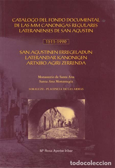 Libros: CATALOGO DEL FONDO DOCUMENTAL DE LAS MM CANONIGAS REGULARES LATERANENSES DE SAN AGUSTIN. VV.AA