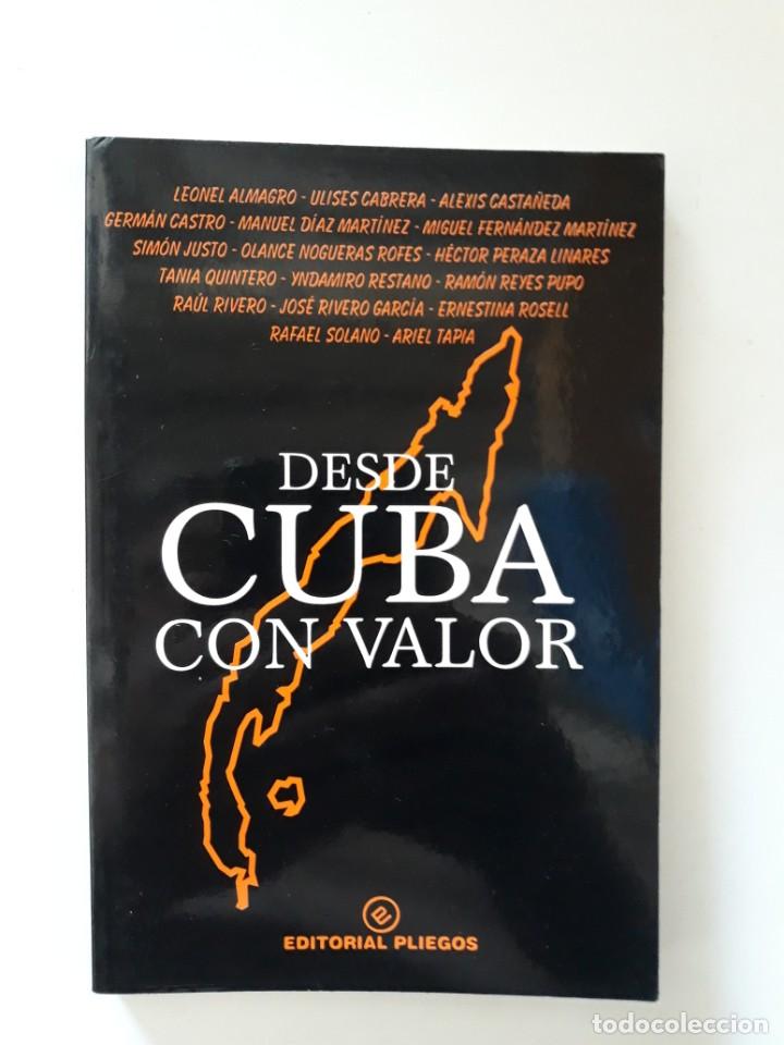 Libros: DESDE CUBA CON VALOR. VVAA. Editorial Pliegos. Madrid, 1997. - Foto 1
