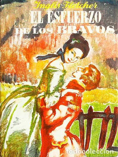 Libros: El esfuerzo de los bravos - Inglis Fletcher - Foto 1