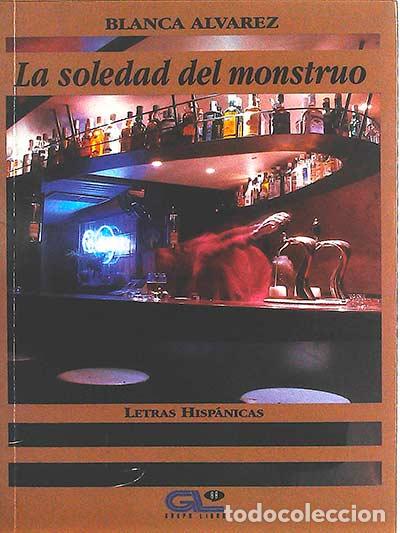 Libros: La soledad del monstruo - &Aacute;lvarez, Blanca - Foto 1