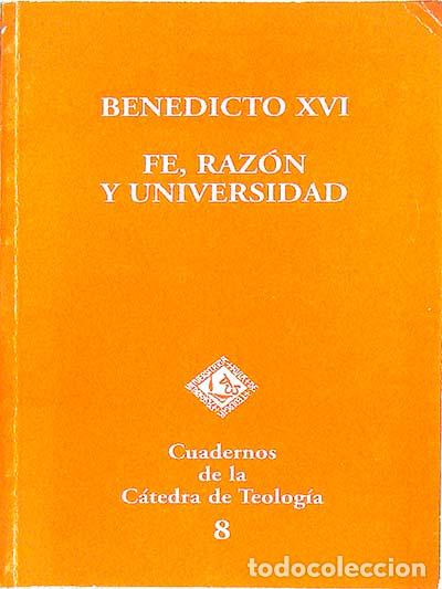 Libros: F&eacute;, raz&oacute;n y universidad - Benedicto XVI - Foto 1