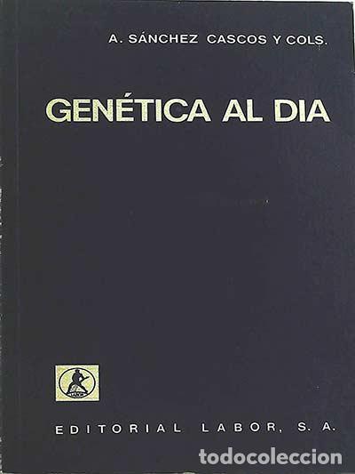 Libros: Gen&eacute;tica al d&iacute;a - A. S&aacute;nchez Cascos y Cols - Foto 1
