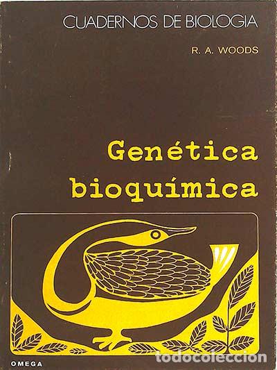 Libros: Gen&eacute;tica bioqu&iacute;mica - R. A. Woods - Foto 1