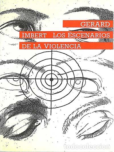 Libros: Los escenarios de la violencia - G&eacute;rard Imbert - Foto 1