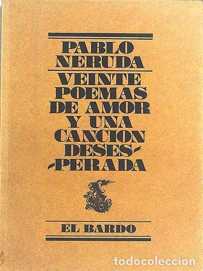 Libros: Veinte poemas de amor y una canci&oacute;n desesperada - Neruda, Pablo - Foto 1