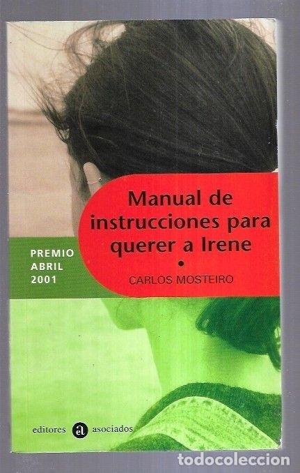 Libros: MANUAL DE INSTRUCCIONES PARA QUERER A IRENE - MOSTEIRO, CARLOS - Foto 9