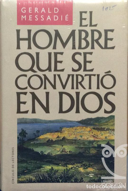 Libros: El hombre que se convirti&oacute; en Dios - Gerald Messadi&eacute; - Foto 1