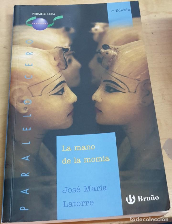Libros: La mano de la momia - LATORRE, JOS&Eacute; MAR&Iacute;A - Foto 1