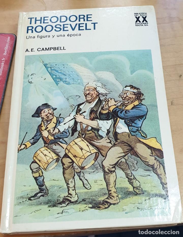Libros: Theodore Roosevelt. Una figura y una &eacute;poca - CAMPBELL, A.E. - Foto 1