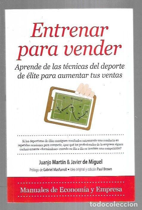 Libros: ENTRENAR PARA VENDER - MARTIN, JUANJO Y JAVIER DE MIGUEL - Foto 2