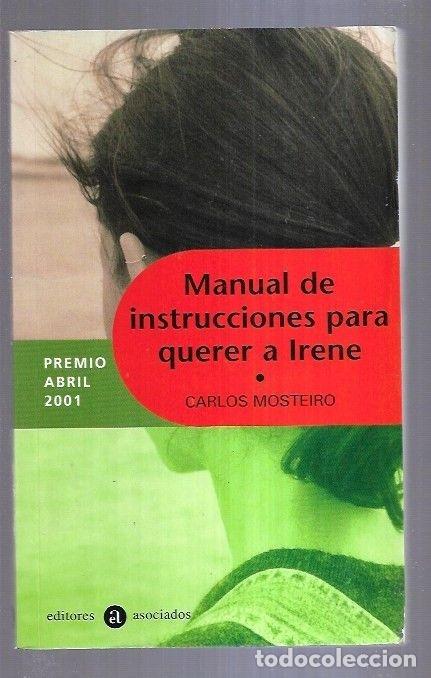 Libros: MANUAL DE INSTRUCCIONES PARA QUERER A IRENE - MOSTEIRO, CARLOS - Foto 7