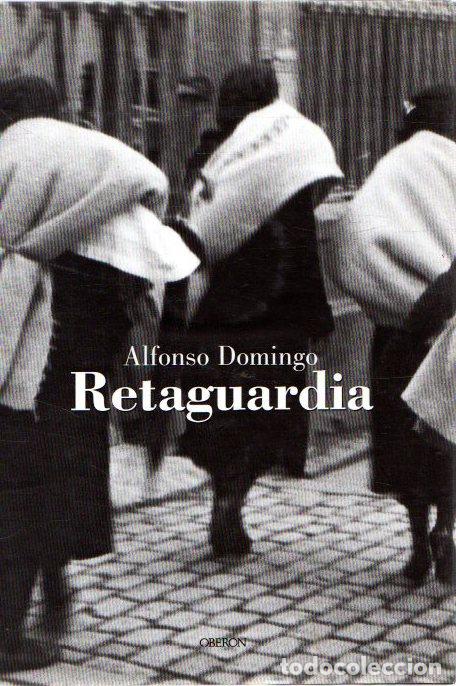 Libros: Retaguardia - Domingo &Aacute;lvaro, Alfonso - Foto 1