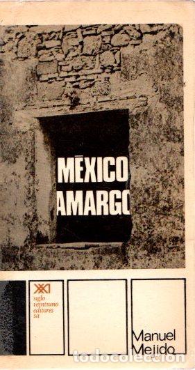 Libros: M&eacute;xico amargo - Mejido, Manuel - Foto 1