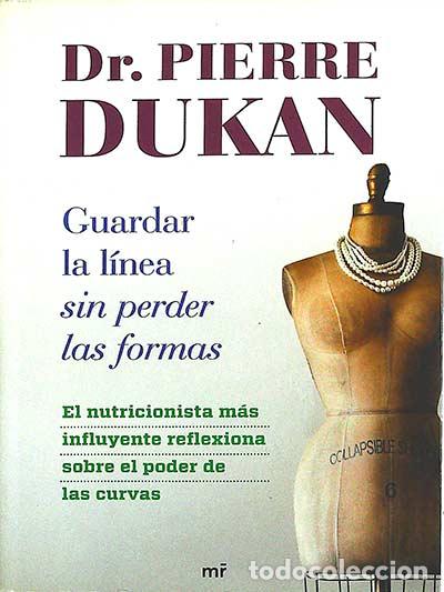 Libros: Guardar la l&iacute;nea sin perder las formas - Dr. Pierre Dukan - Foto 1