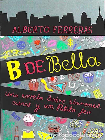 Libros: B de Bella - Ferreras, Ram&oacute;n Alberto - Foto 1