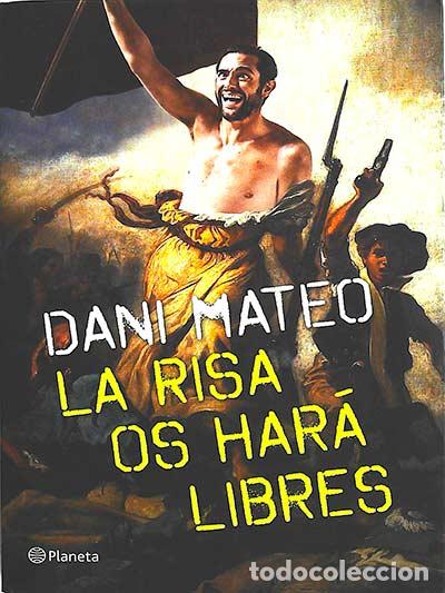 Libros: La risa os har&aacute; libres - Dani Mateo - Foto 1