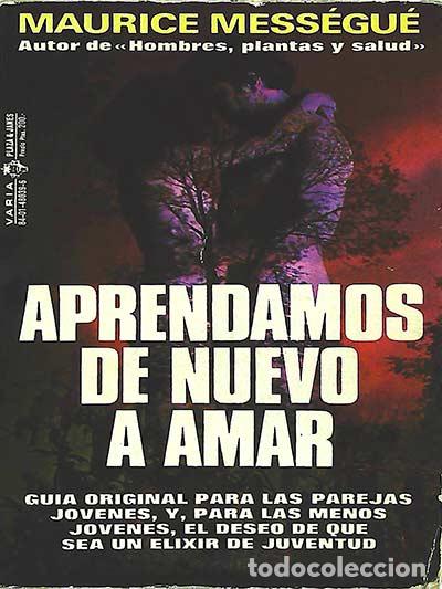 Libros: Aprendamos de nuevo a amar - Maurice Mess&eacute;gu&eacute; - Foto 1