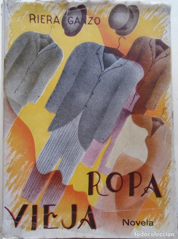Libros: Ropa Vieja. Novela. - Riera Ganzo, L. - Foto 1