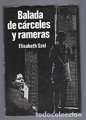Libros: BALADA DE C&Aacute;RCELES Y RAMERAS - Szel,Elisabeth - Foto 1