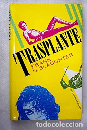 Libros: TRASPLANTE - Slaughter,Frank G. - Foto 1