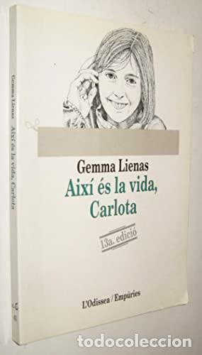 Libros: AIX&Iacute; ES LA VIDA CARLOTA - Lienas,Gemma - Foto 1