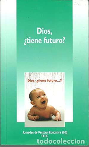 Libros: DIOS &iquest;TIENE FUTURO? - Varios Autores - Foto 1