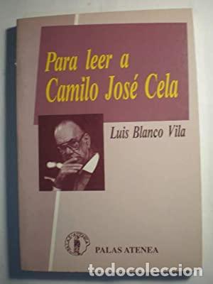 Libros: PARA LEER A CAMILO JOS&Eacute; CELA - Blanco Vila,Luis - Foto 1