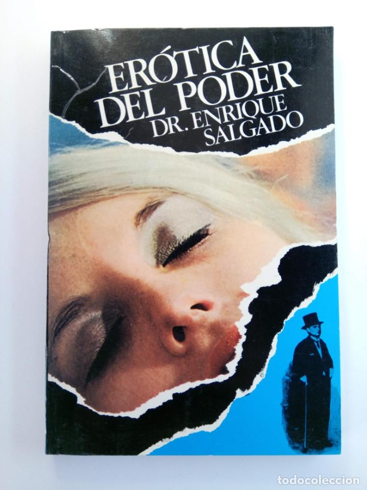 Libros: ER&Oacute;TICA DEL PODER - DR. ENRIQUE SALGADO - Foto 1