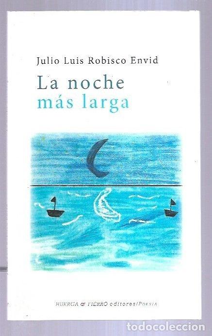 Libros: NOCHE MAS LARGA - LA - ROBISCO ENVID, JULIO LUIS - Foto 2