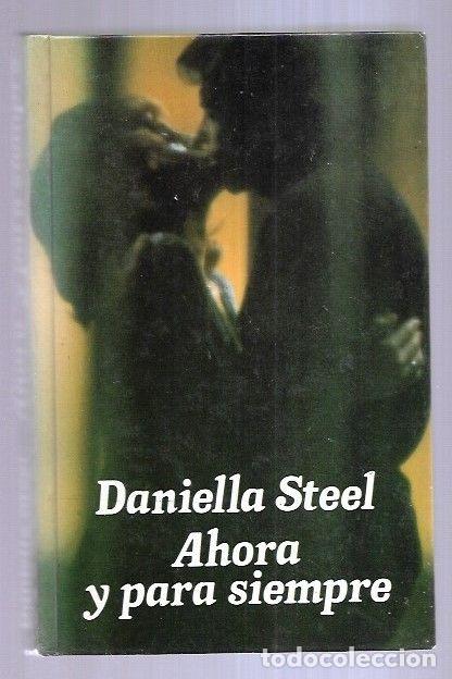 Libros: AHORA Y PARA SIEMPRE - STEEL, DANIELLE - Foto 2