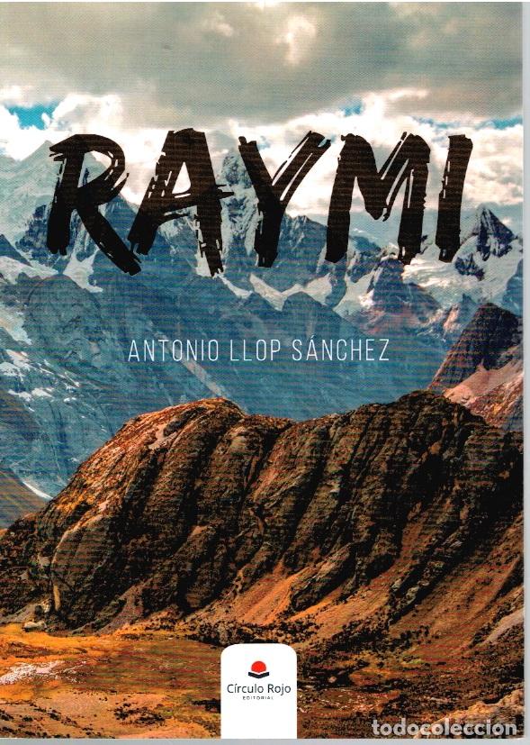 Libri di seconda mano: RAYMI (1&ordf; edici&oacute;n, fuirmado por el autor) - Antonio Llop S&aacute;nchez