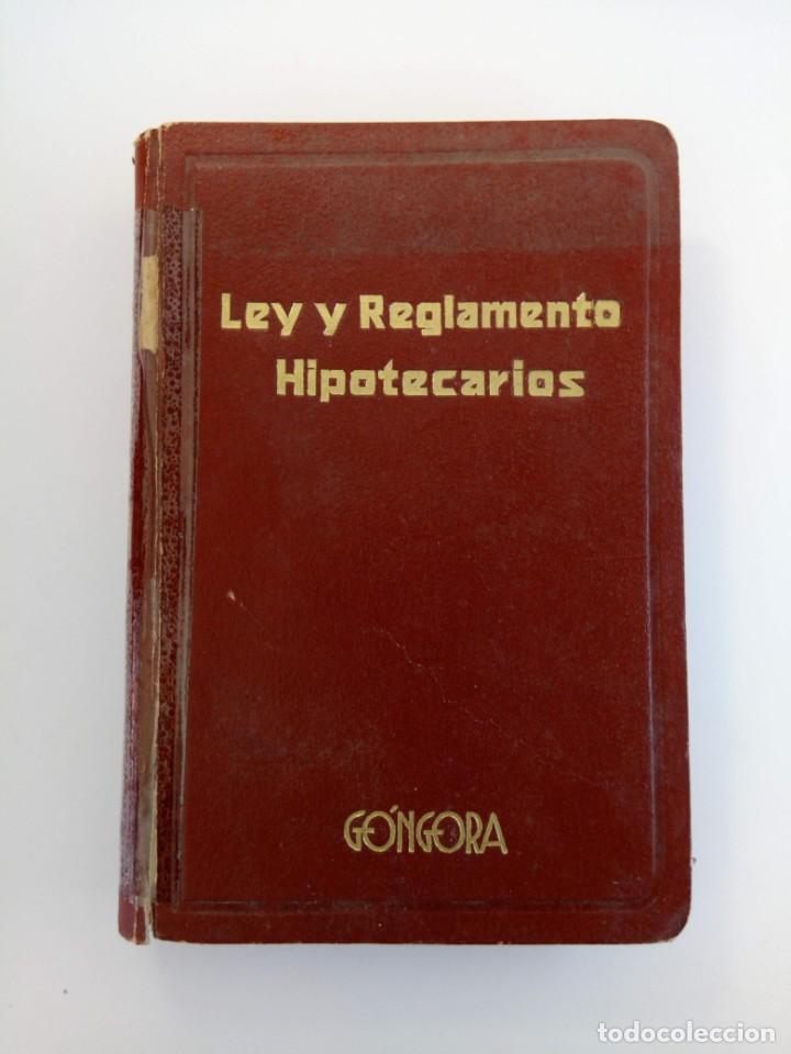 Libros: LEY Y REGLAMENTO HIPOTECARIOS - IMPRENTA GONGORA - Foto 1