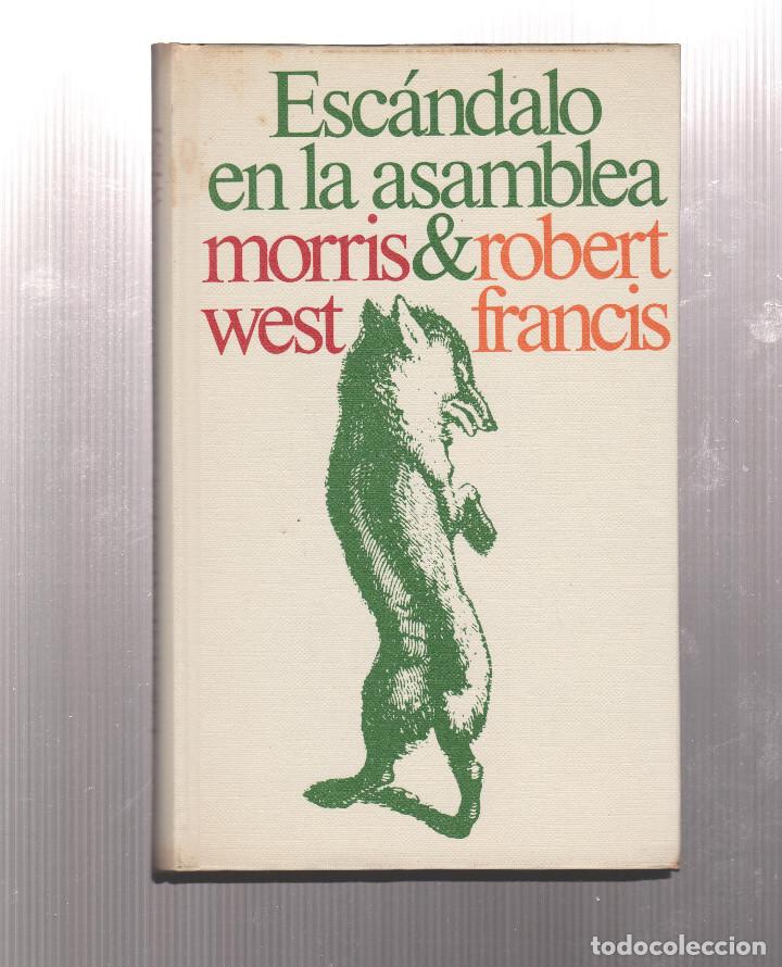 Libros: ESCANDALO EN LA ASAMBLEA- MORRIS WEST & ROBERT FRANCIS - Foto 1
