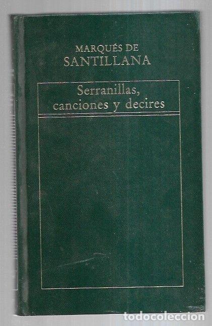 Libros: SERRANILLAS, CANCIONES Y DECIRES - MARQUES DE SANTILLANA - Foto 1