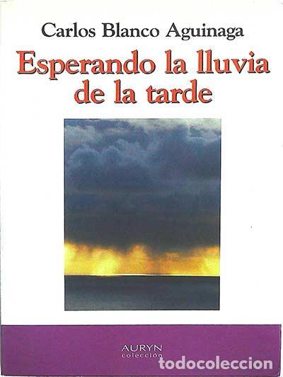 Libros: Esperando la lluvia de la tarde - Carlos Blanco Aguinaga - Foto 1