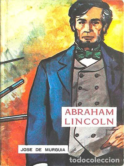 Libros: Abraham Lincoln - Jos&eacute; de Murgu&iacute;a - Foto 1