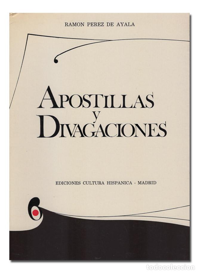 Libros: P&Eacute;REZ DE AYALA (Ram&oacute;n). Apostillas y divagaciones - Foto 1