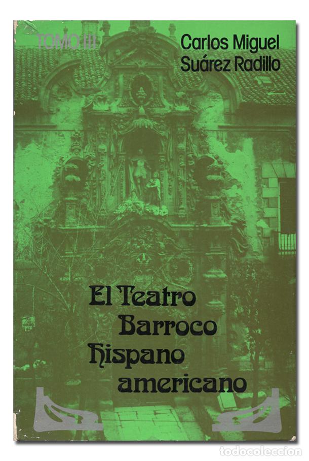 Libros: SU&Aacute;REZ RADILLO (Carlos M.). El teatro barroco hispanoamericano. Tomo III: El Virreinato del Per&uacute;, II