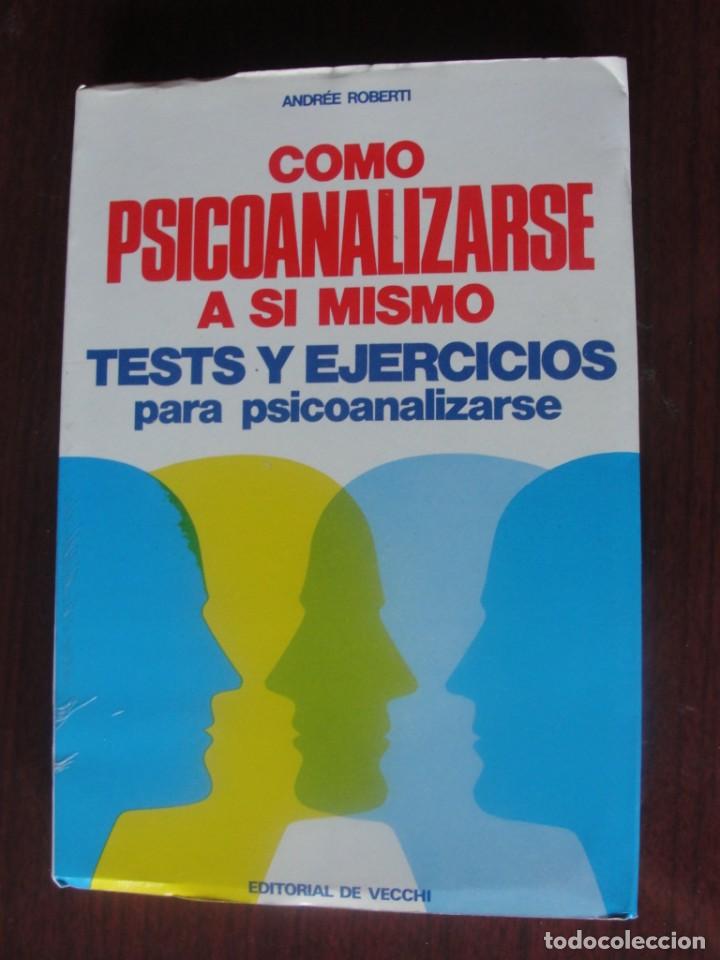 Libros: C&Oacute;MO PSICOANALIZARSE A S&Iacute; MISMO - TESTS EJERCICIOS / VECCHI - DE LIBRERIA SIN USAR - Foto 1