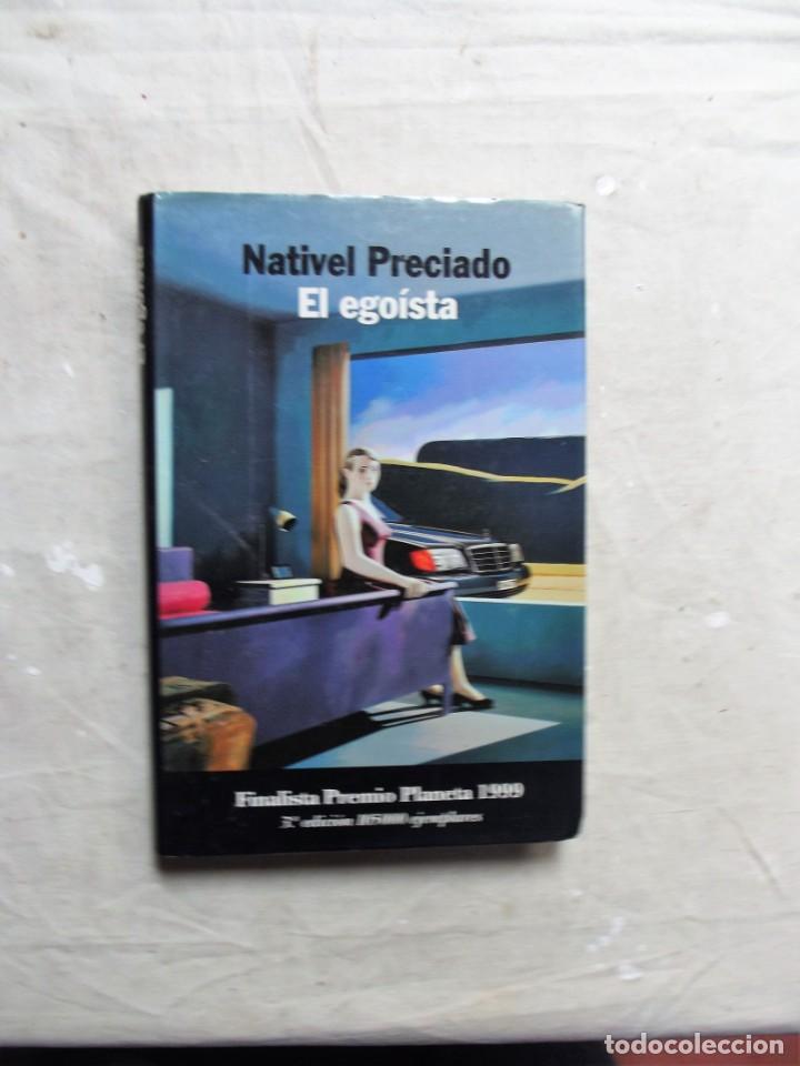 Libros: EL EGOISTA POR NATIVEL PRECIADO - Foto 1