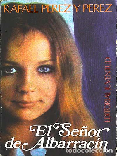 Libros: El se&ntilde;or de Albarrac&iacute;n - P&eacute;rez y P&eacute;rez, Rafael - Foto 1