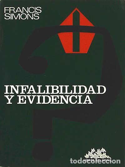 Libros: Infalibilidad y evidencia - Francis Simons - Foto 1