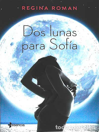 Libros: Dos lunas para Sof&iacute;a - Roman, Regina - Foto 1