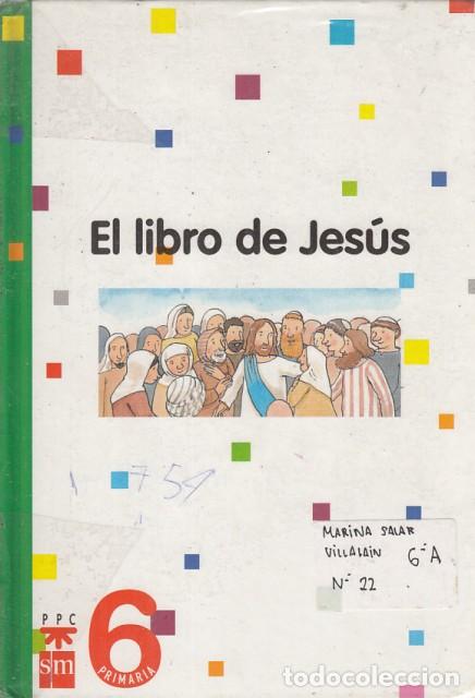 Libros: EL LIBRO DE JES&Uacute;S 6. PRIMARIA - EDICIONES SM - Foto 1