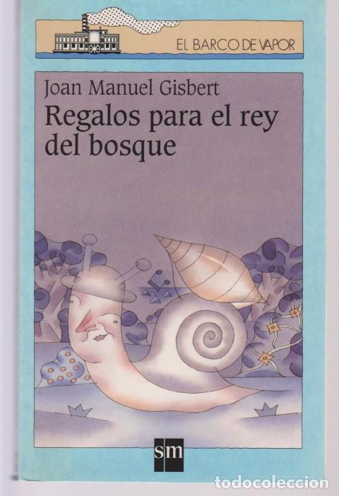 Libros: REGALOS PARA EL REY DEL BOSQUE - JOAN MANUEL GISBERT - Foto 1