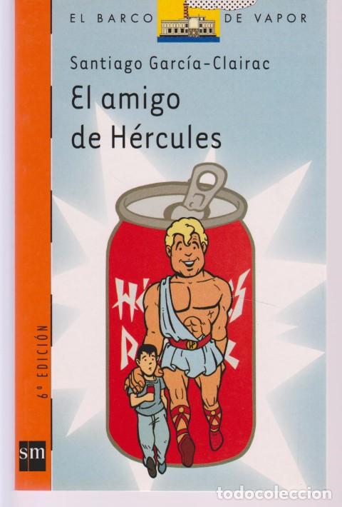 Libros: EL AMIGO DE HERCULES - SANTIAGO GARCIA-CLAIRAC - Foto 1