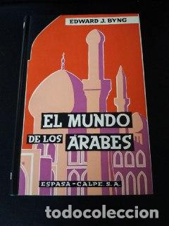 Libros: El mundo de los &aacute;rabes. - BYNG, Edward: - Foto 1